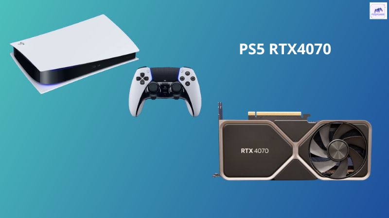 PS5 RTX4070